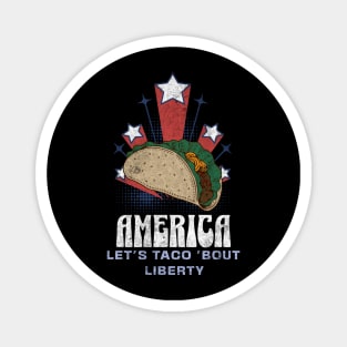 America Let's taco bout liberty Magnet